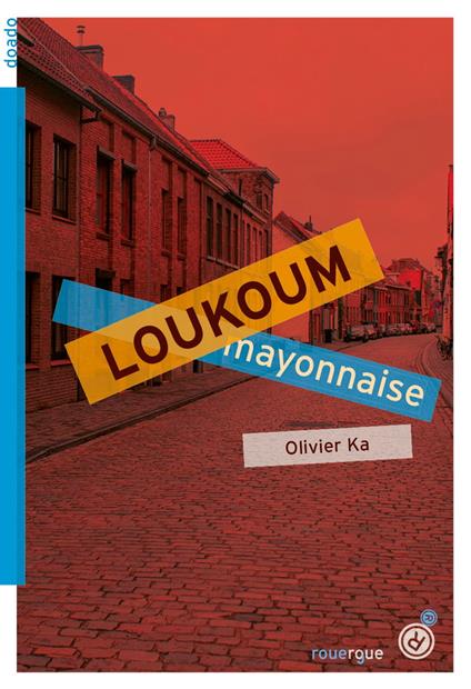 Loukoum mayonnaise - Olivier Ka - ebook