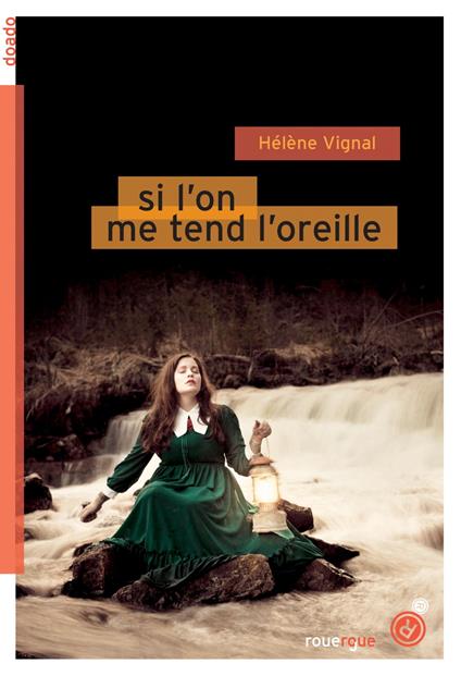 Si l'on me tend l'oreille - Hélène Vignal - ebook