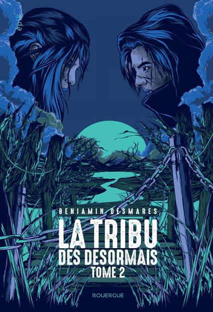 La tribu des Désormais (tome 2) - Benjamin Desmares - ebook