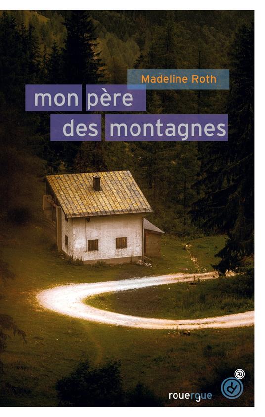 Mon père des montagnes - Madeline Roth - ebook