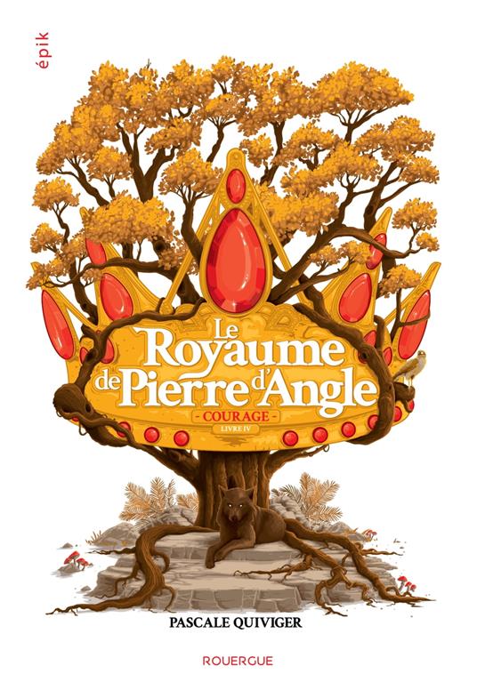 Le Royaume de Pierre d'angle (tome 4) - Pascale Quiviger - ebook