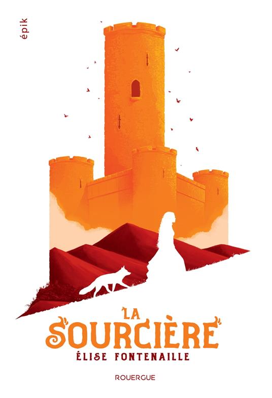 La Sourcière - Elise Fontenaille - ebook