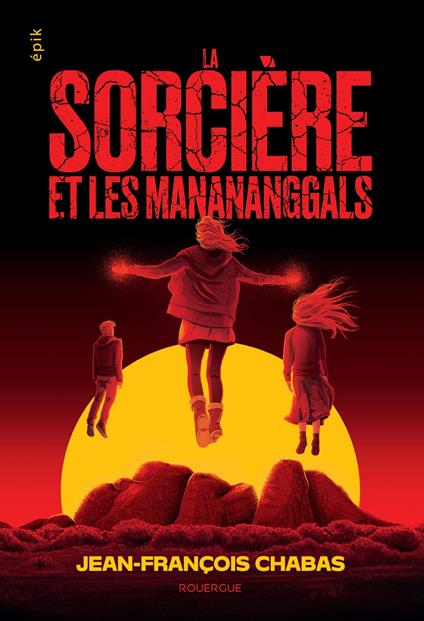 La sorcière et les Manananggals - Jean-Francois Chabas - ebook