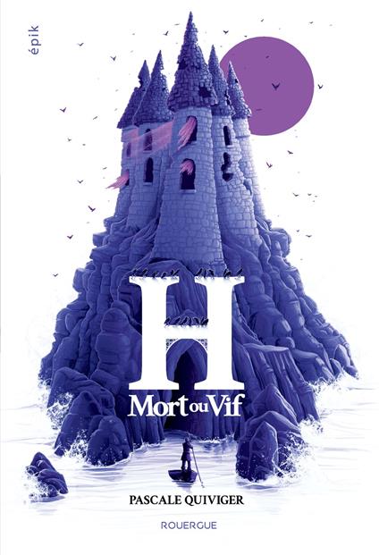 H, mort ou vif - Pascale Quiviger - ebook