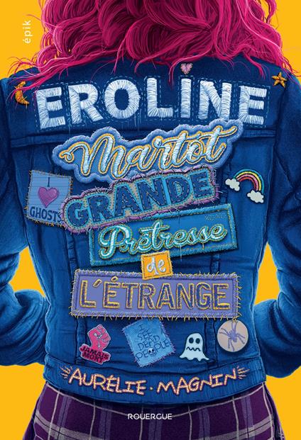Eroline Martot, Grande Prêtresse de l'Étrange - Aurélie Magnin - ebook