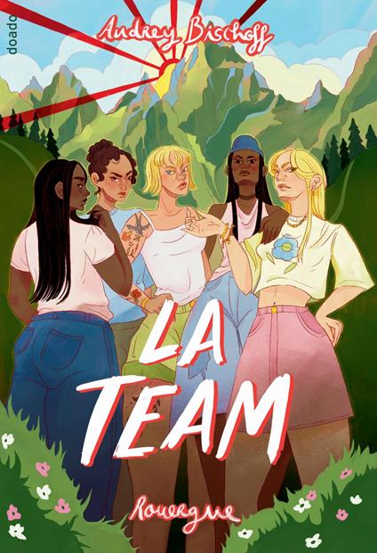 La Team - Audrey Bischoff - ebook