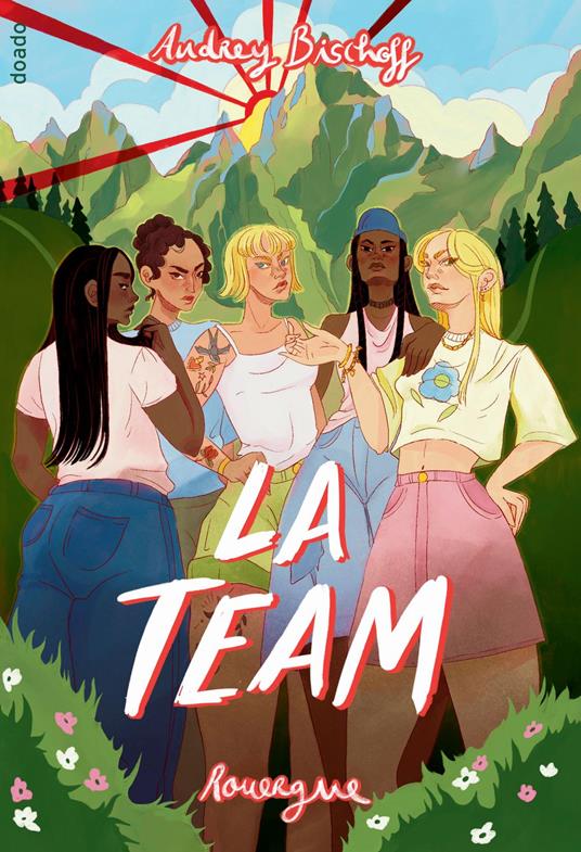La Team - Audrey Bischoff - ebook