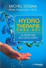 L'hydrotherapie chez soi - La médecine des capillaires
