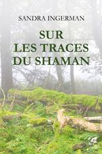 Sur les traces du shaman