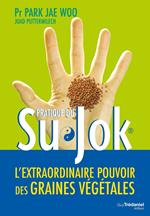 Su Jok : L'extraordinaire pouvoir des graines végétales
