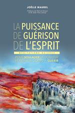 La puissance de guérison de l'esprit - Méditations guidées pour soulager la douleur et aider le corps à guérir