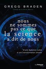 Nous ne sommes pas ce que la science à dit de nous - D'une évolution subie à une transformation choi