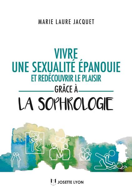 Vivre une sexualité épanouie et redécouvrir le plaisir grâce à la sophrologie