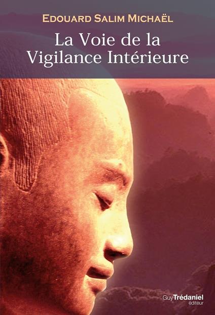 La voie de la vigilance intérieure - Chemin vers la lumière intérieur et la réalisation de la nature divine de l'être gumain