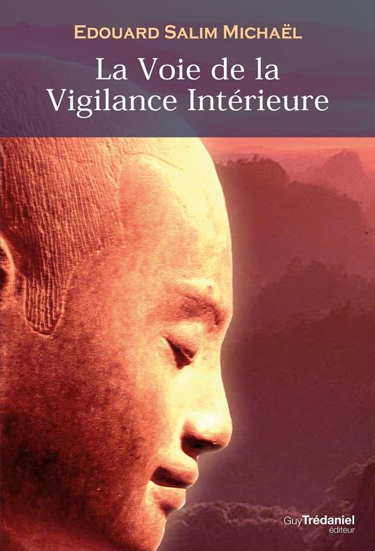 La voie de la vigilance intérieure - Chemin vers la lumière intérieur et la réalisation de la nature divine de l'être gumain