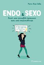 Endo & Sexo - Avor une sexualité épanouie avec une endométriose