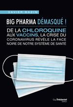 Big Pharma démasqué ! De la chloroquine aux vaccins, la face noire de notre système de santé