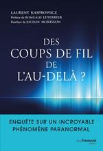 Des coups de fil de l'au-delà? - Enquête sur un incroyable phénomène paranormal