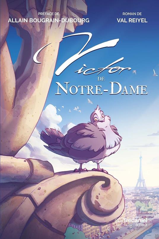 Victor de Notre-Dame - Allain Bougrain-Dubourg,Val Reiyel,Charles Ferry,Julia Robin - ebook