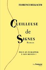 Cueilleuse de signes - Peut-on échapper à son destin ?