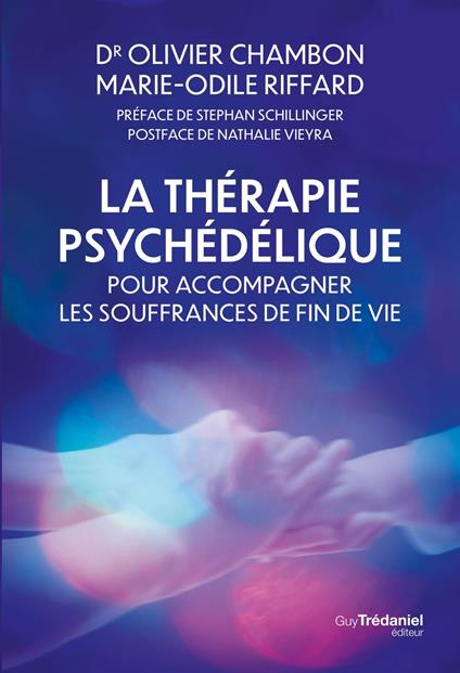 La thérapie psychédélique pour accompagner les souffrances de fin de vie