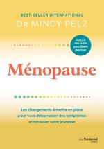 Ménopause - Les changements à mettre en place pour vous débarrasser des symptômes et retrouver votre jeunesse