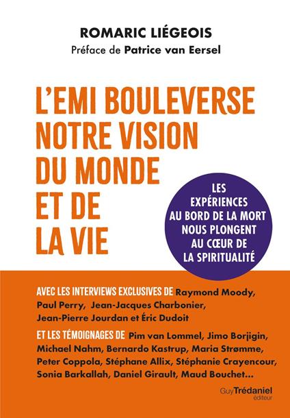L'EMI bouleverse notre vision du monde et de la vie - Les expériences aux frontières de la mort nous plongent au coeur de la spiritualité