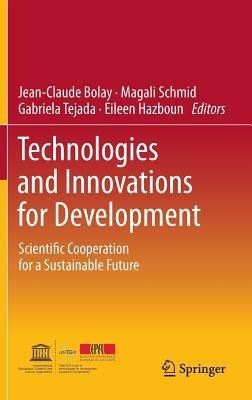 Technologies and Innovations for Development: Scientific Cooperation for a Sustainable Future - cover