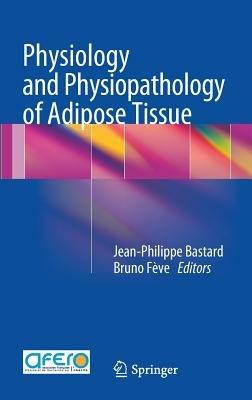 Physiology and Physiopathology of Adipose Tissue - cover