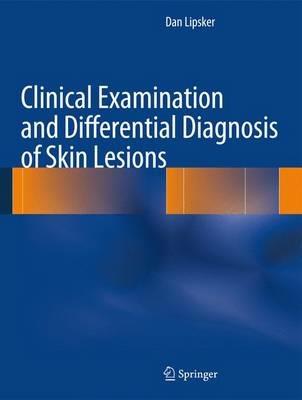 Clinical Examination and Differential Diagnosis of Skin Lesions - Dan Lipsker - cover