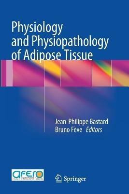 Physiology and Physiopathology of Adipose Tissue - cover