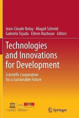 Technologies and Innovations for Development: Scientific Cooperation for a Sustainable Future - cover