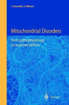 Mitochondrial Disorders: From Pathophysiology to Acquired Defects - Claude Desnuelle - cover
