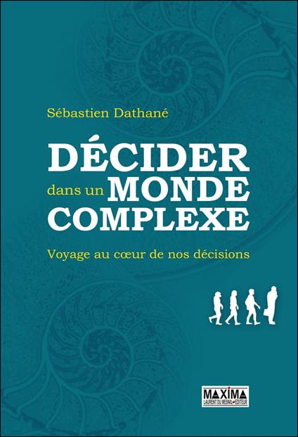 Décider dans un monde complexe