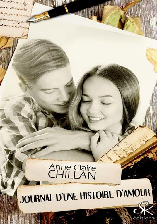 Journal d'une histoire d'amour - Anne-Claire Chillan - ebook