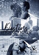 Destins inattendus, 3 amies, 3 amours