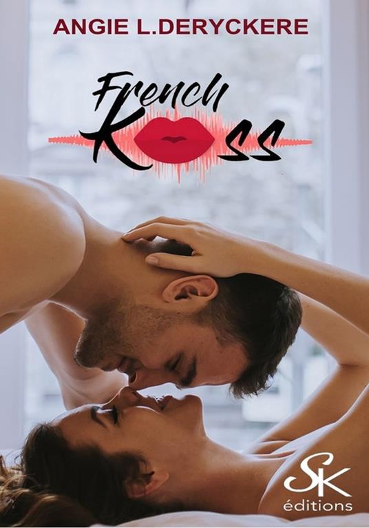 French Kiss - Angie L. Deryckère - ebook