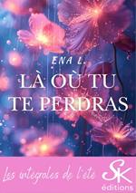 Là où tu te perdras - L'intégrale