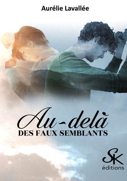 Au-delà des faux semblants - Aurélie Lavallée - ebook