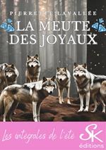 La meute des Joyaux - L'intégrale
