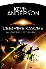 L'Empire caché: La Saga des Sept Soleils, T1
