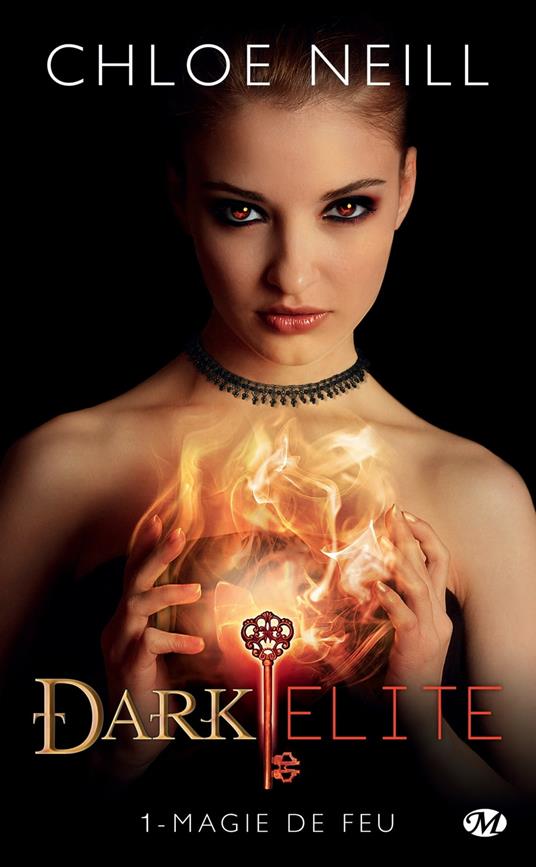 Dark Elite, T1 : Magie de feu - Chloe Neill,Anne-Claire Payet,Tristan Lathière - ebook