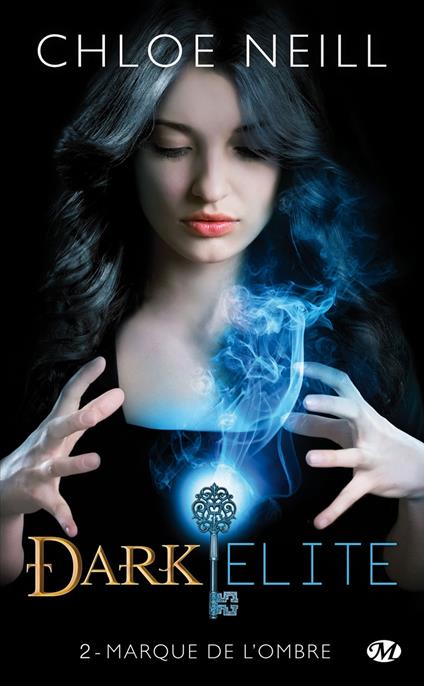 Dark Elite, T2 : Marque de l'ombre - Chloe Neill,Tristan Lathière - ebook