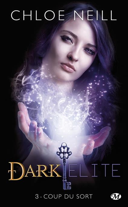 Dark Elite, T3 : Coup du sort - Chloe Neill,Anne-Claire Payet,Tristan Lathière - ebook