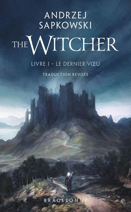 Sorceleur (Witcher), T1 : Le Dernier Voeu (traduction révisée)