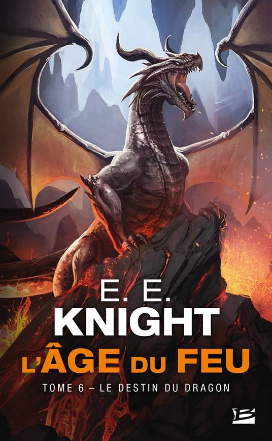 L'Âge du feu, T6 : Le Destin du dragon