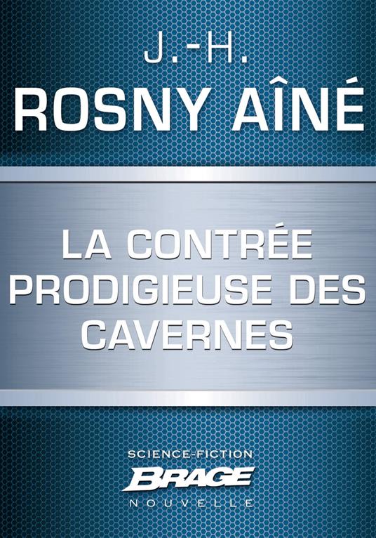 La Contrée prodigieuse des cavernes