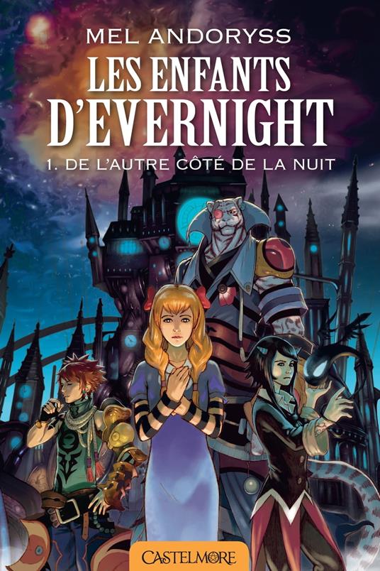 Les Enfants d'Evernight, T1 : De l'autre côté de la nuit - Mel Andoryss,Marc Yang - ebook