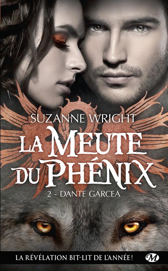La Meute du Phénix, T2 : Dante Garcea