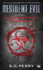 Resident Evil, T1 : La Conspiration d'Umbrella